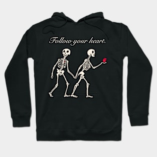 Follow your heart Hoodie